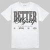 Jordan 4 Retro Cave Stone DopeSkill T-Shirt Better Myself Graphic Streetwear - White 