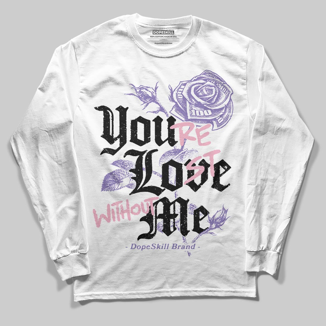 Jordan 11 "Mojave" DopeSkill Long Sleeve T-Shirt You’re Lost Without Me Graphic Streetwear - White