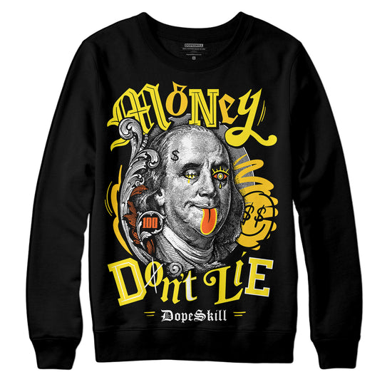 Jordan 4 Retro “Vivid Sulfur” DopeSkill Sweatshirt Money Don't Lie Graphic Streetwear - Black