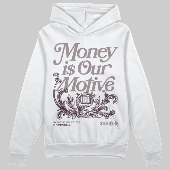 A Ma Maniére x Air Jordan 6 Retro “Smoky Mauve”⁠ DopeSkill Hoodie Sweatshirt Money Is Our Motive Typo Graphic Streetwear - White