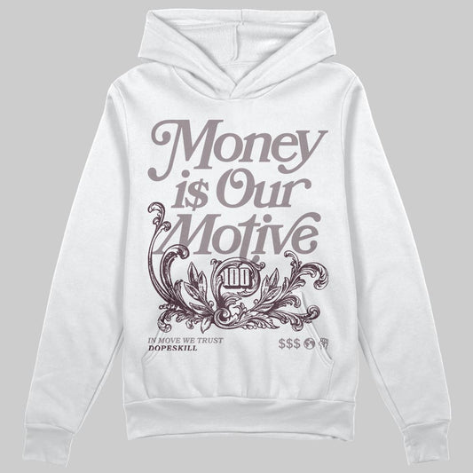 A Ma Maniére x Air Jordan 6 Retro “Smoky Mauve”⁠ DopeSkill Hoodie Sweatshirt Money Is Our Motive Typo Graphic Streetwear - White