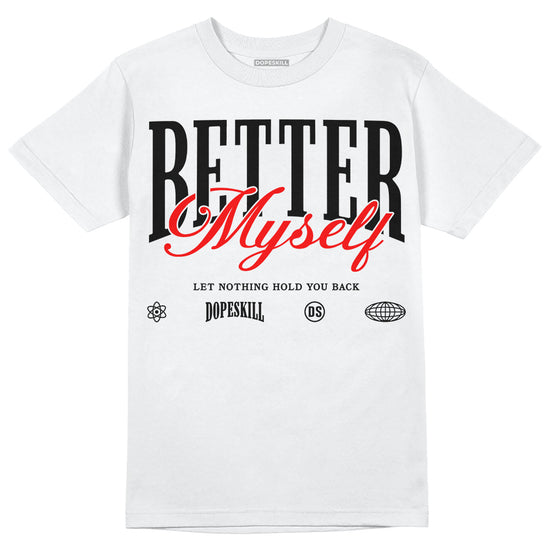 Black and White Sneakers DopeSkill T-Shirt Better Myself Graphic Streetwear - White