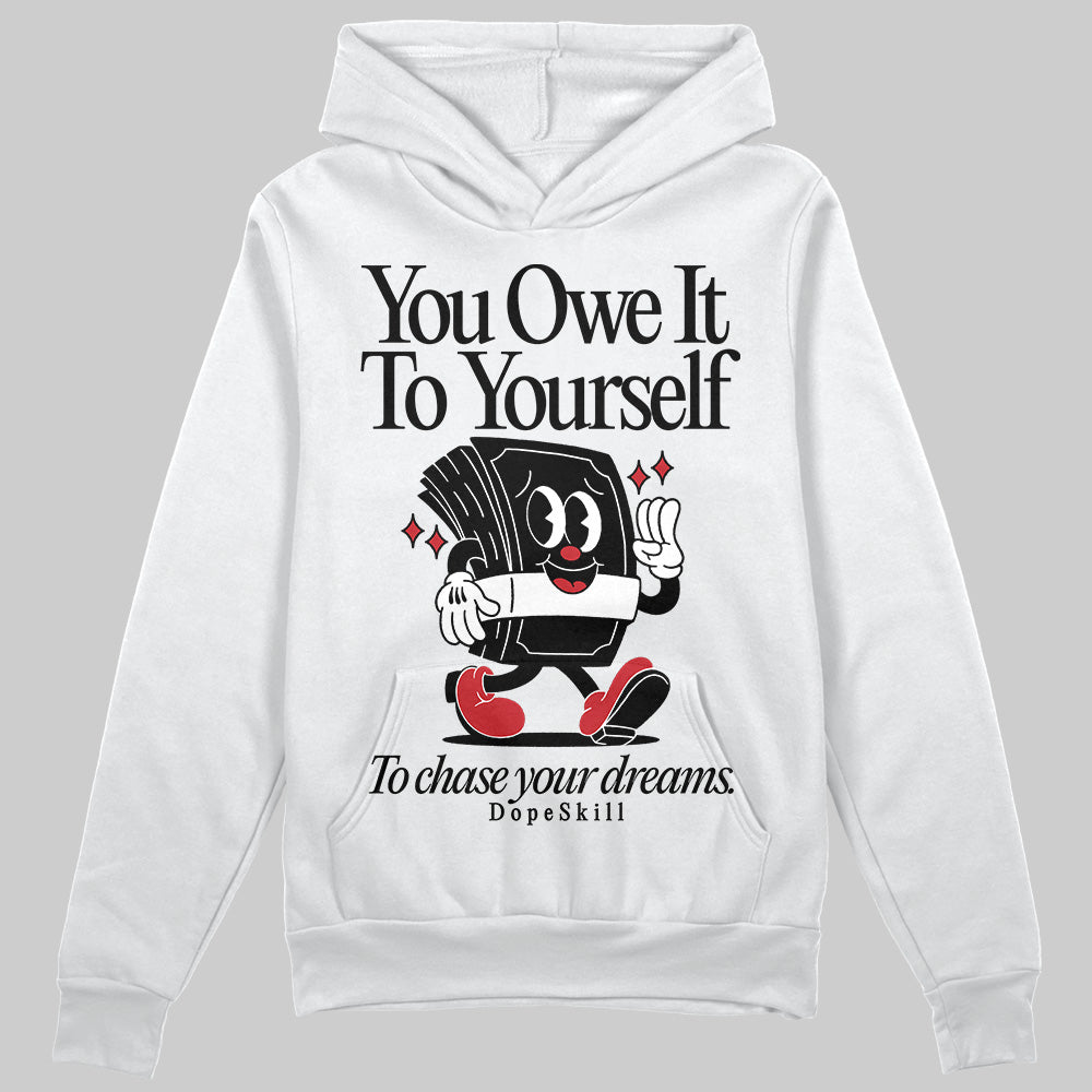 Jordan 11 “Bred Velvet” DopeSkill Hoodie Sweatshirt Owe It To Yourself Graphic Streetwear - White