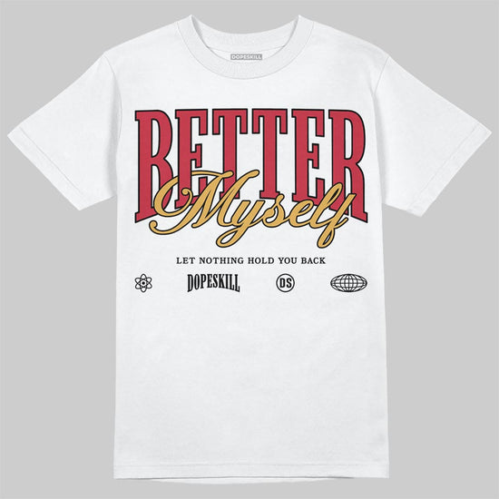 Air Diamond Turf 2&nbsp;Reverse Prime Red DopeSkill T-Shirt Better Myself Graphic Streetwear - White 