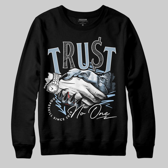 Jordan 40 “Blue Suede” DopeSkill Sweatshirt Trust No One Graphic Streetwear - Black