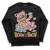 Jordan 11 Low “Legend Pink” DopeSkill Long Sleeve T-Shirt Born To Be Rich Graphic Streetwear - Black