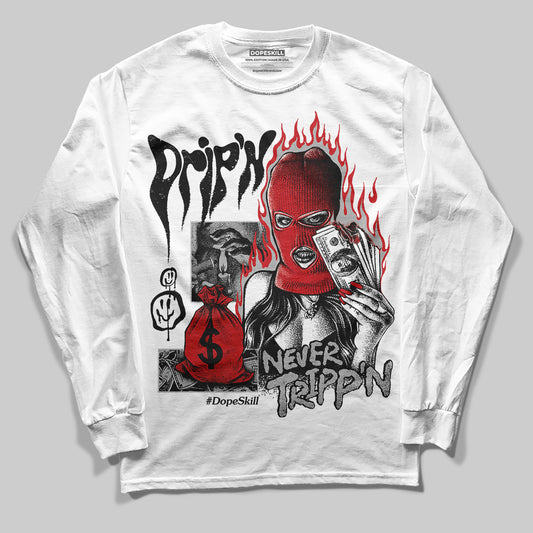 Jordan 3 OG “Black Cement” DopeSkill Long Sleeve T-Shirt Drip'n Never Tripp'n Graphic Streetwear - White