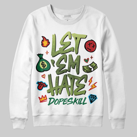 Foamposite Pro 'Pine Green' DopeSkill Sweatshirt Let 'em Hate Graphic Streetwear - White
