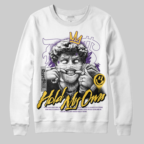 Jordan 12 “Field Purple” DopeSkill Sweatshirt New Hold My Own Graphic Streetwear - WHite