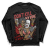 Jordan 13 “Dune Red” DopeSkill Long Sleeve T-Shirt Don't Kill My Vibe Graphic Streetwear - Black