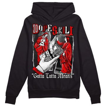 Black and White Sneakers DopeSkill Hoodie Sweatshirt Gotta Lotta Means Graphic Streetwear - Black