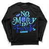 Dunk Low Argon DopeSkill Long Sleeve T-Shirt No Money No Funny Graphic Streetwear - Black