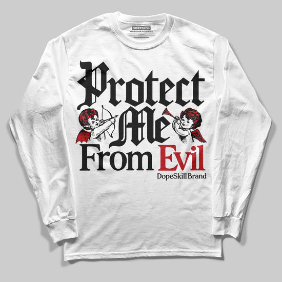 Jordan 11 “Bred Velvet” DopeSkill Long Sleeve T-Shirt Protect Me From Evil Graphic Streetwear - White