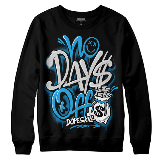 Jordan 4 Retro Military Blue DopeSkill Sweatshirt No Days Off Graphic Streetwear - Black