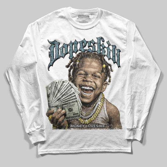 Jordan 3 GS “We Outside” DopeSkill Long Sleeve T-Shirt Money Loves Me Graphic Streetwear - White