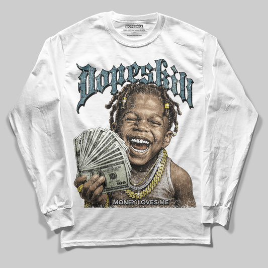 Jordan 3 GS “We Outside” DopeSkill Long Sleeve T-Shirt Money Loves Me Graphic Streetwear - White