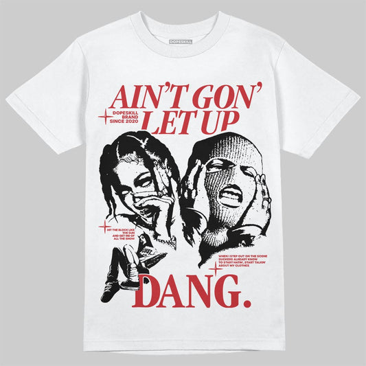 Air Foamposite One Cough Drop (2025) DopeSkill T-Shirt Ain't Gon' Let Up Graphic Streetwear - White 