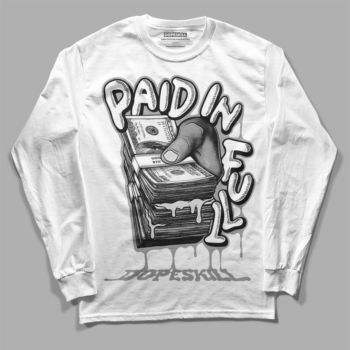 Dunk Low ‘Pure Platinum’ DopeSkill Long Sleeve T-Shirt Paid In Full Graphic Streetwear - White