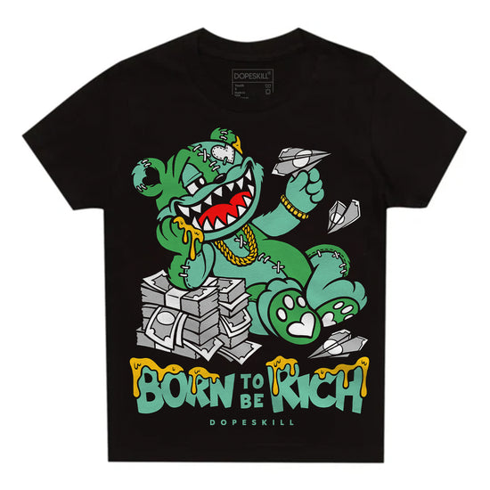 Jordan 1 High OG Green Glow DopeSkill Toddler Kids T-shirt Born To Be Rich Graphic Streetwear - Black