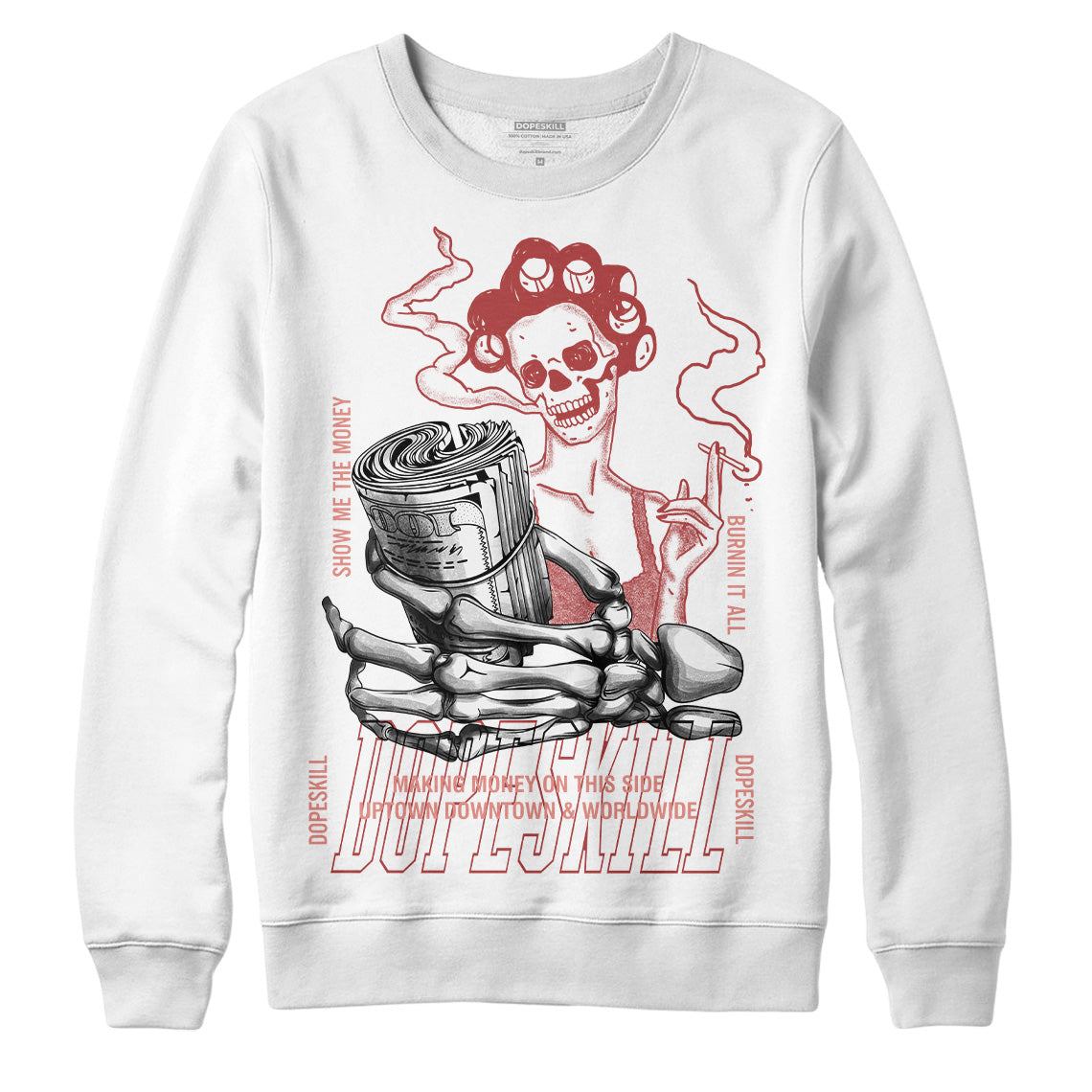 Jordan 13 “Dune Red” DopeSkill Sweatshirt Show Me The Money Graphic Streetwear - White