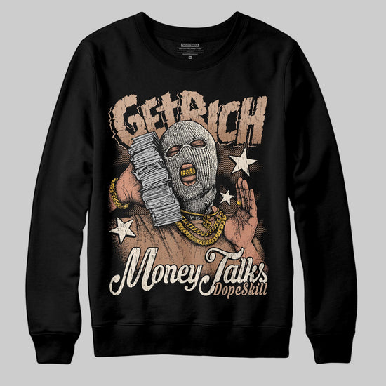 Jordan 4 Retro Cozy Girl DopeSkill Sweatshirt Get Rich Graphic Streetwear - Black