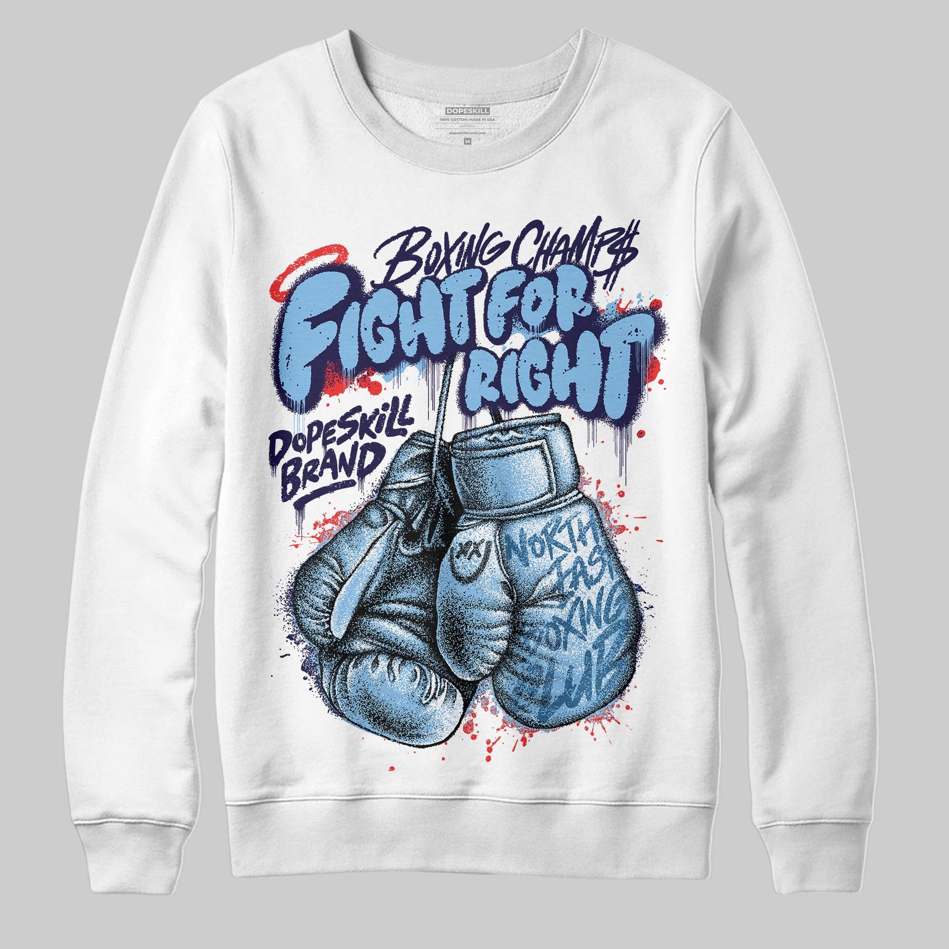 University Blue Sneakers DopeSkill Sweatshirt Fight For Right Graphic Streetwear - White