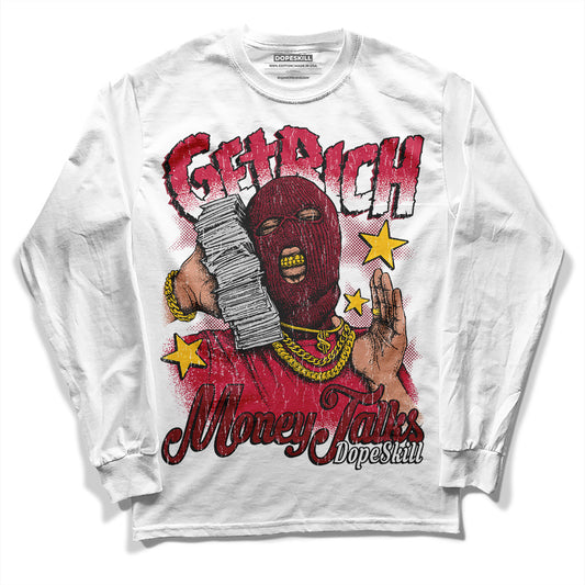 Jordan 1 Retro High '85 OG Metallic Burgundy DopeSkill Long Sleeve T-Shirt Get Rich Graphic Streetwear - White