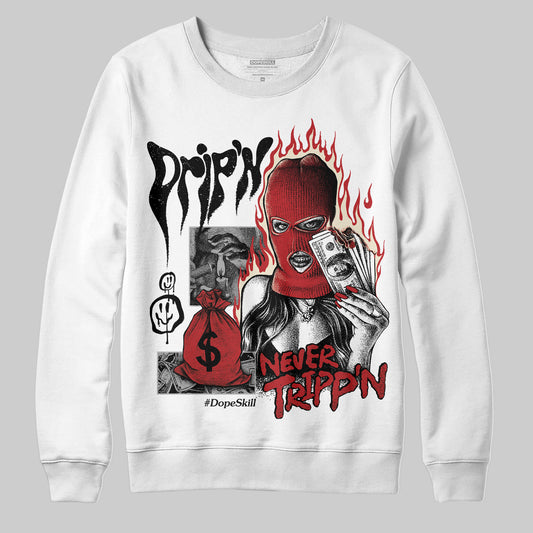 Jordan 1 Retro High OG Black Toe Reimagined DopeSkill Sweatshirt Drip'n Never Tripp'n Graphic Streetwear - White