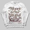 A Ma Maniére x Air Jordan 4 “Dark Mocha” DopeSkill Long Sleeve T-Shirt Money Is Our Motive Typo Graphic Streetwear - White