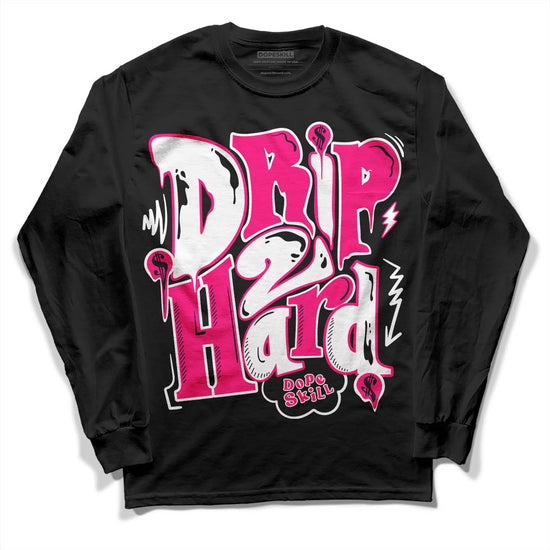 Jordan 1 Low GS “Fierce Pink” Dopeskill Long Sleeve T-Shirt Drip Too Hard Graphic Streetwear - Black