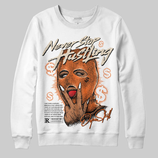 Jordan 3 “Starfish” DopeSkill Sweatshirt Never Stop Hustling Graphic Streetwear - WHite