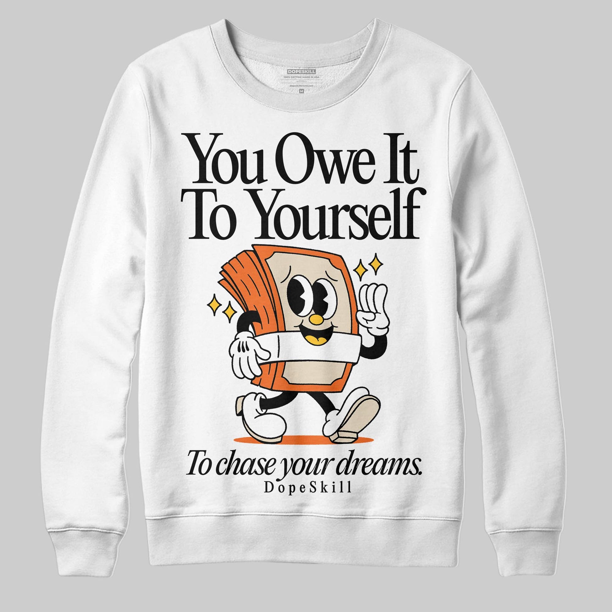 Jordan 3 “Starfish” DopeSkill Sweatshirt Owe It To Yourself Graphic Streetwear - White