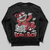 Jordan 4 “Sierra Red" DopeSkill Long Sleeve T-Shirt Born To Be Rich Graphic Streetwear - Black