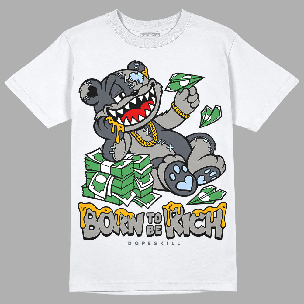 Jordan 11 Cool Grey DopeSkill T-Shirt Born To Be Rich Graphic Streetwear - White 