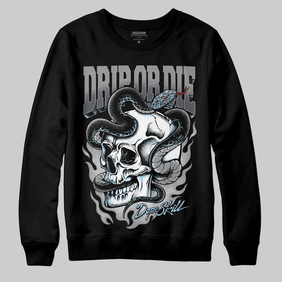 Jordan 5 Retro Wolf Grey (2026) DopeSkill Sweatshirt Drip or Die Graphic Streetwear - Black