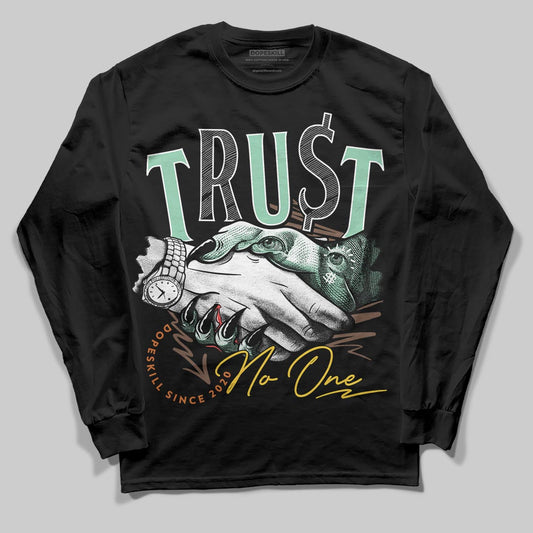 SB Dunk Low Rodeo Tourmaline DopeSkill Long Sleeve T-Shirt Trust No One Graphic Streetwear - Black