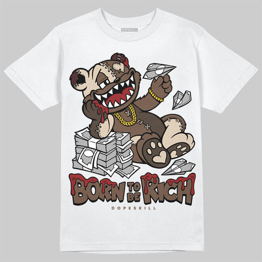 A Ma Maniére x Air Jordan 4 “Dark Mocha” DopeSkill T-Shirt Born To Be Rich Graphic Streetwear - White