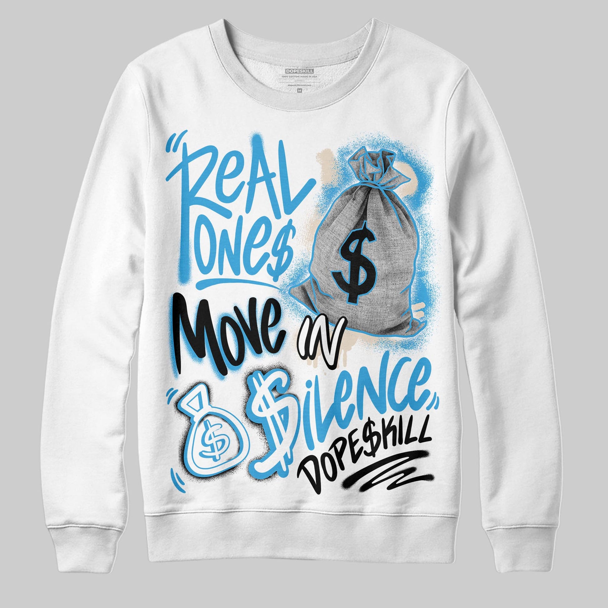 Jordan 1 High OG “UNC” Reimagined DopeSkill Sweatshirt Real Ones Move In Silence Graphic Streetwear - White