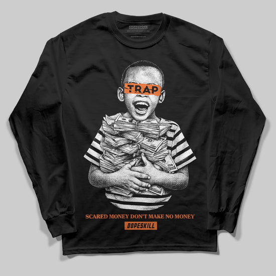 Orange Sneakers DopeSkill Long Sleeve T-Shirt Scared Money Don't Make No Money Graphic Streetwear - black