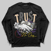 Jordan 17 Retro Low SP Infinite Archives DopeSkill Long Sleeve T-Shirt Trust No One Graphic Streetwear - Black