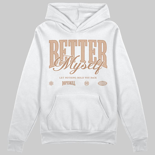 Jordan 4 Retro Cozy Girl DopeSkill Hoodie Sweatshirt Better Myself Graphic Streetwear - White