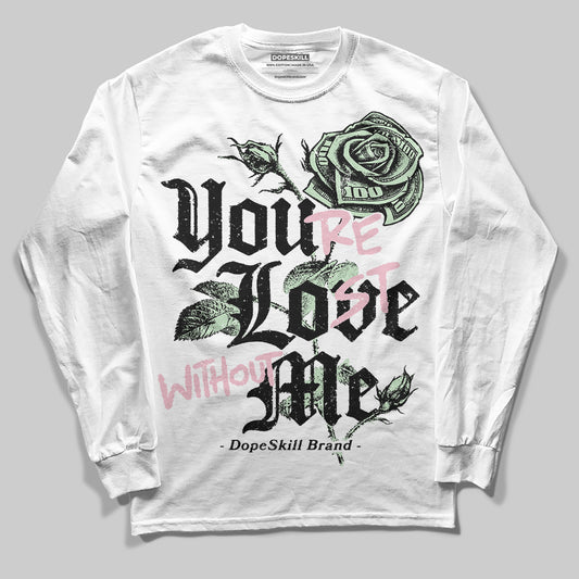 Jordan 4 Retro Valentine's Day (2026) (GS) DopeSkill Long Sleeve T-Shirt You’re Lost Without Me Graphic Streetwear - White