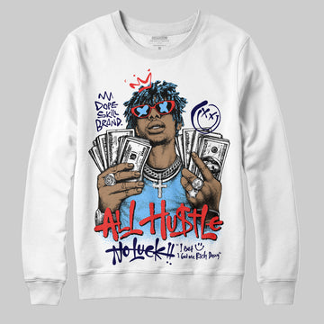 University Blue Sneakers DopeSkill Sweatshirt All Hustle No Luck Graphic Streetwear - White