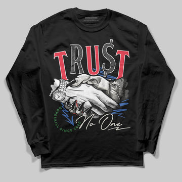 Jordan 11 Retro 285 Atlanta DopeSkill Long Sleeve T-Shirt Trust No One Graphic Streetwear - Black