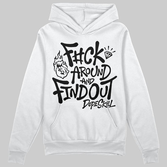 Black and White Sneakers DopeSkill Hoodie Sweatshirt F#ck Around And Find Out Graphic Streetwear - White