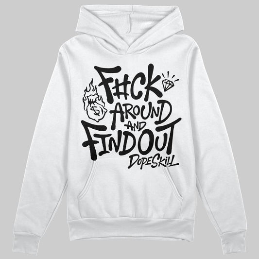 Black and White Sneakers DopeSkill Hoodie Sweatshirt F#ck Around And Find Out Graphic Streetwear - White