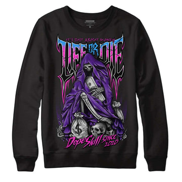 Jordan 13 Court Purple DopeSkill Sweatshirt Life or Die Graphic Streetwear - Black