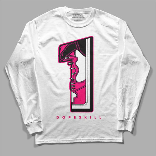 Jordan 1 Low GS “Fierce Pink” Dopeskill Long Sleeve T-Shirt No.1 Graphic Streetwear - White