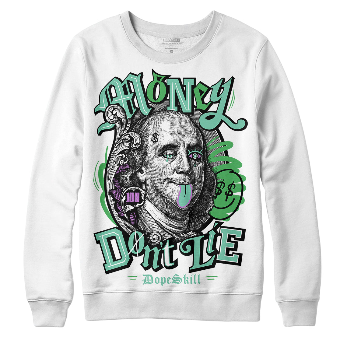 Jordan 1 High OG Green Glow DopeSkill Sweatshirt Money Don't Lie Graphic Streetwear - WHite