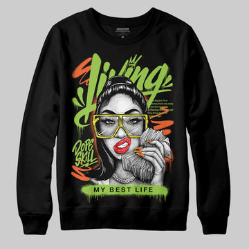 Neon Green Sneakers DopeSkill Sweatshirt Living My Best Life Graphic Streetwear  - Black